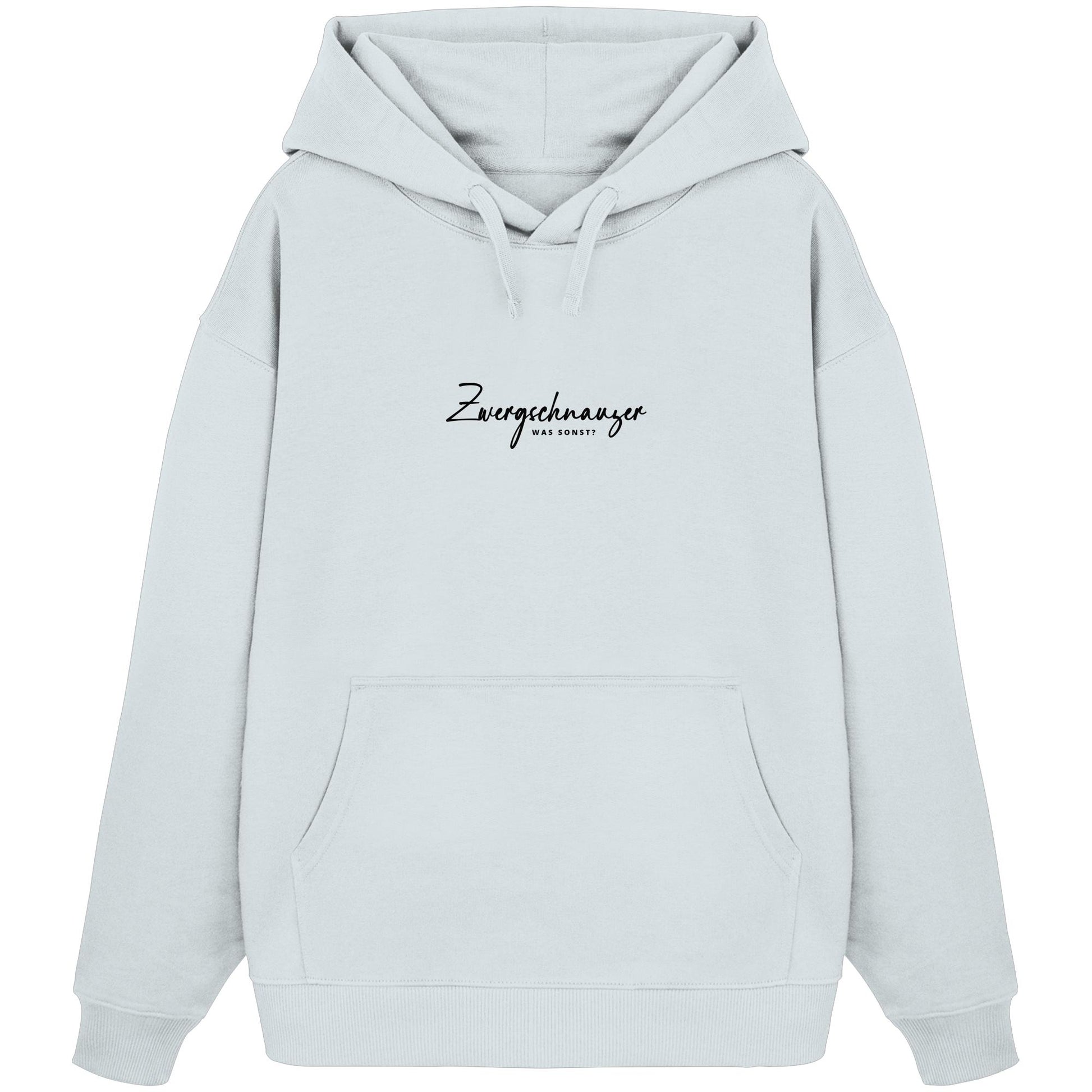 Was sonst? Zwergschnauzer - Organic Oversize Hoodie