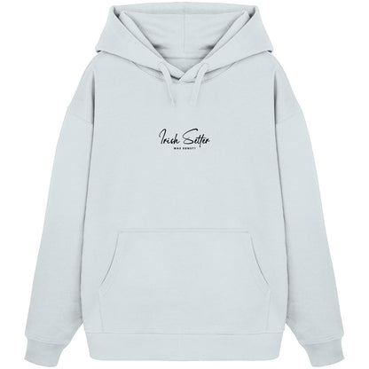 Was sonst? Irish Setter - Organic Oversize Hoodie