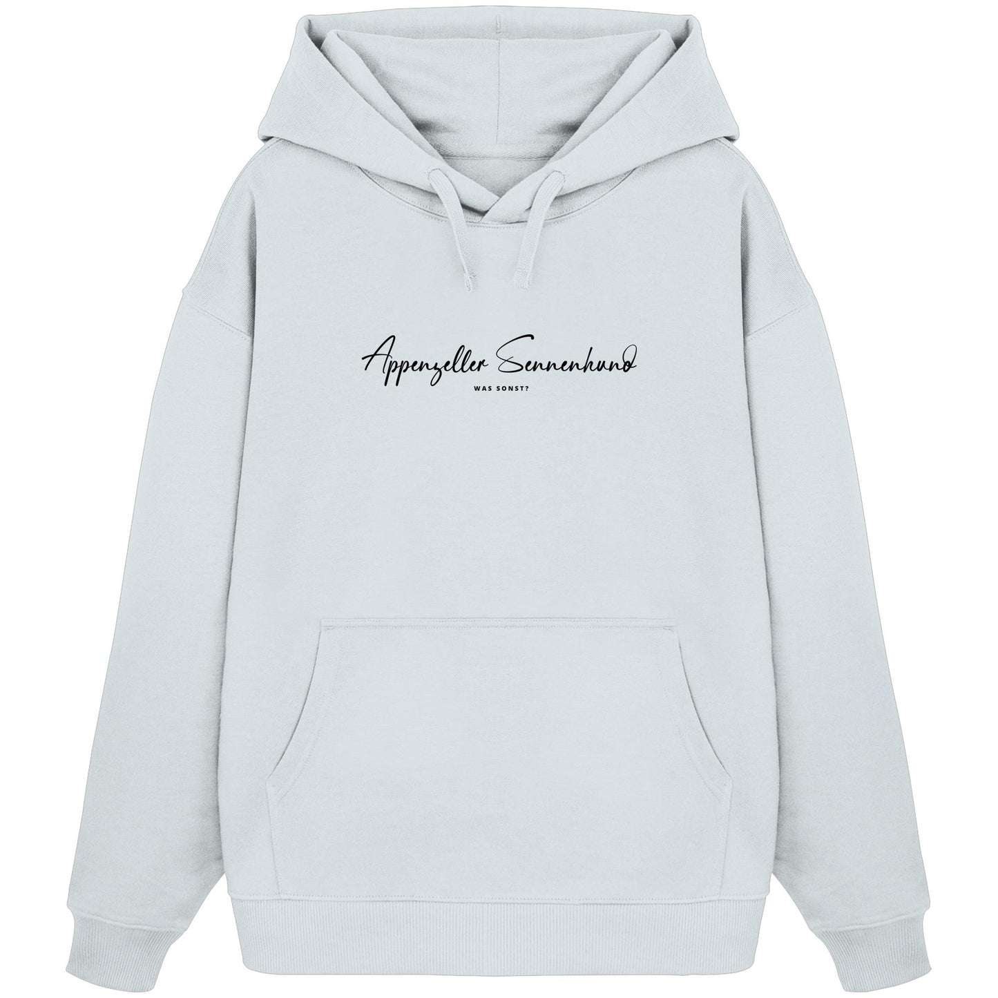 Was sonst? Appenzeller Sennenhund - Organic Oversize Hoodie