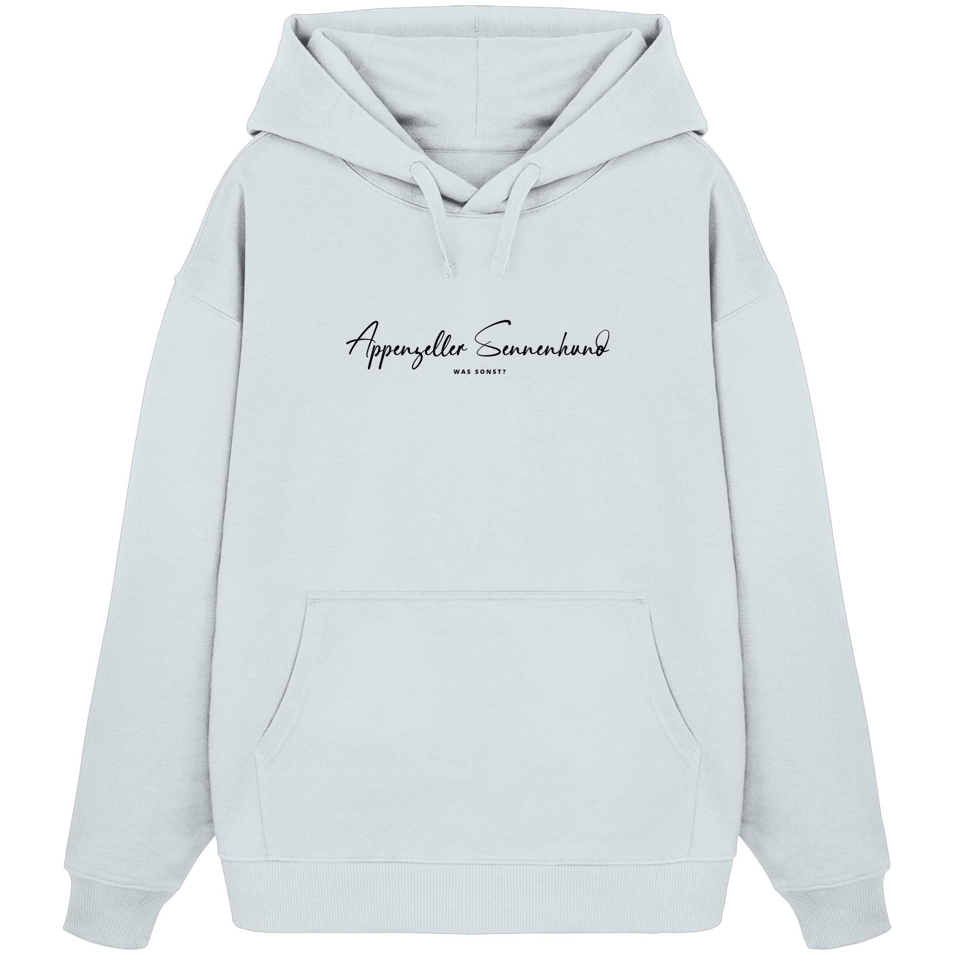 Was sonst? Appenzeller Sennenhund - Organic Oversize Hoodie