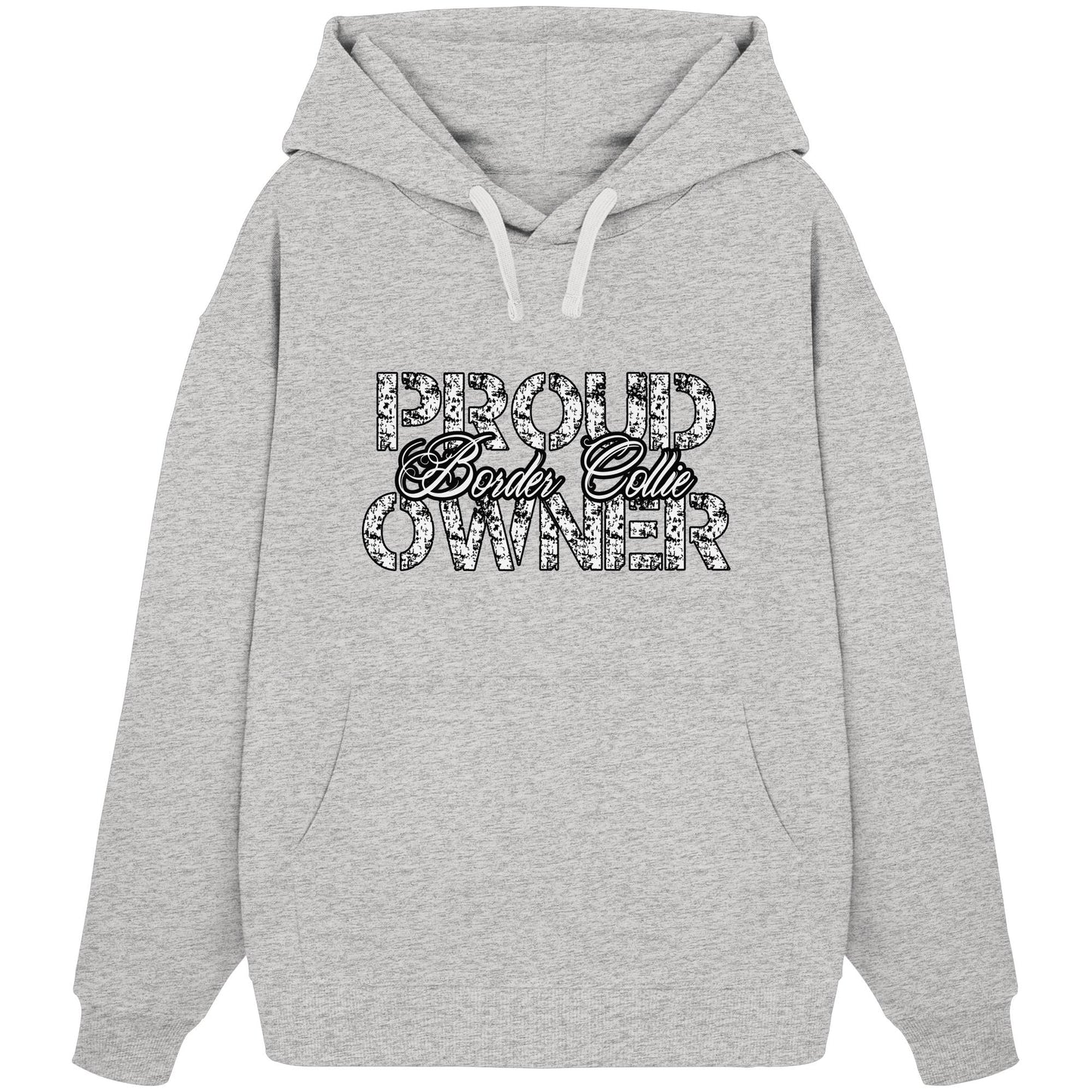 Proud Border Collie Owner - Organic Oversize Hoodie