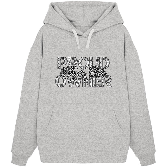 Proud Border Collie Owner - Organic Oversize Hoodie