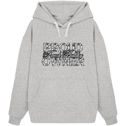 Proud French Bulldog Owner – Organic Oversize Hoodie
