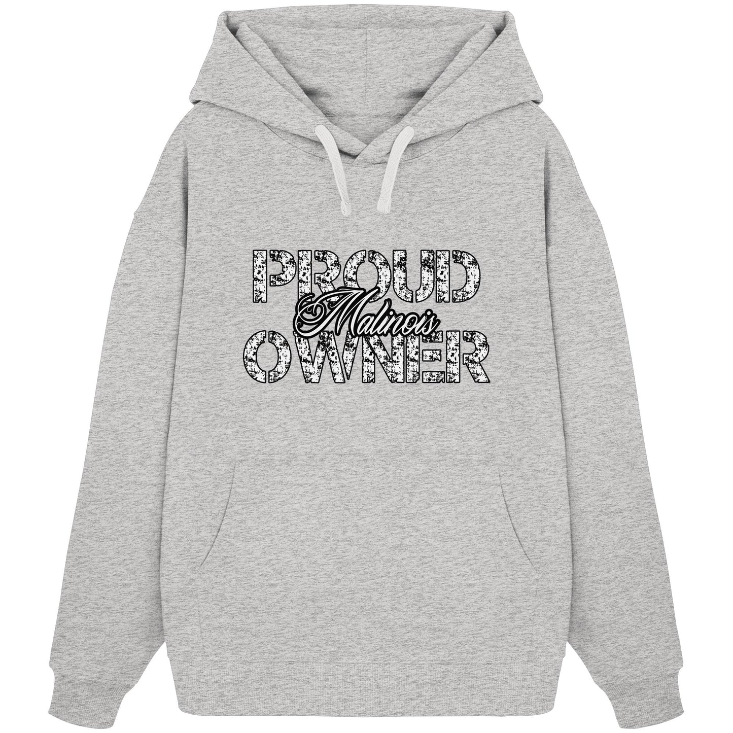 Proud Malinois Owner - Organic Oversize Hoodie