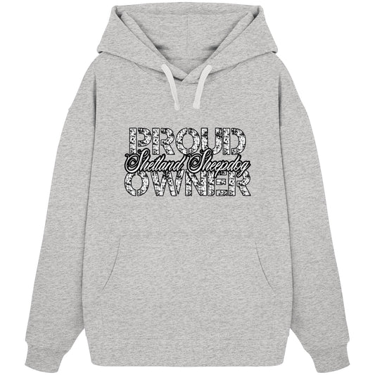 Proud Shetland Sheepdog Owner - Organic Oversize Hoodie