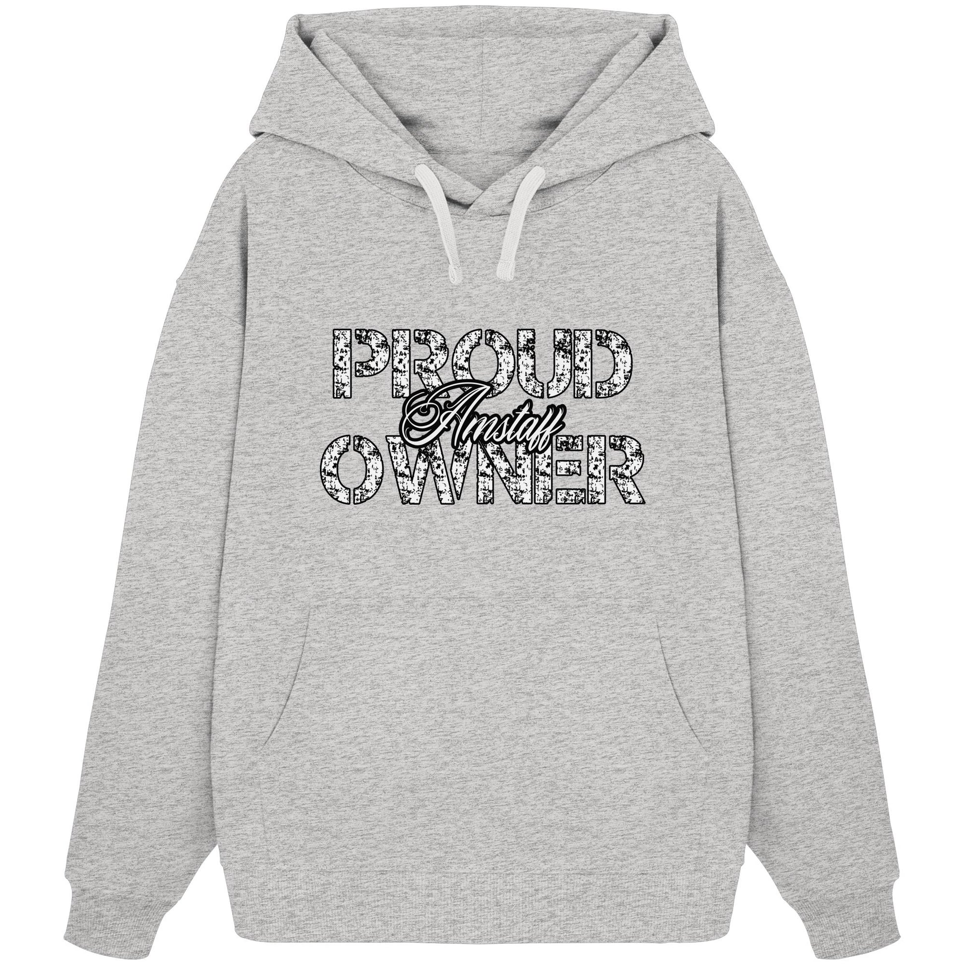 Proud Amstaff Owner - Organic Oversize Hoodie