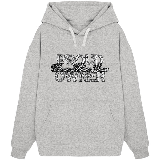 Proud Berger Blanc Suisse Owner - Organic Oversize Hoodie
