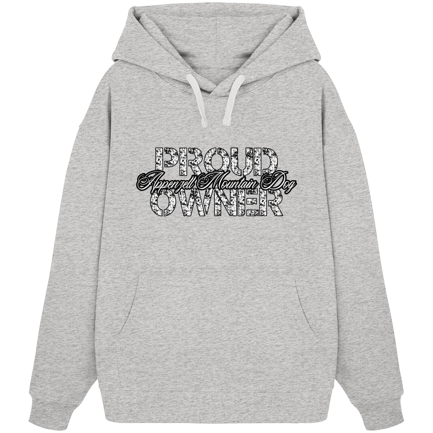 Proud Appenzell Mountain Dog Owner - Organic Oversize Hoodie