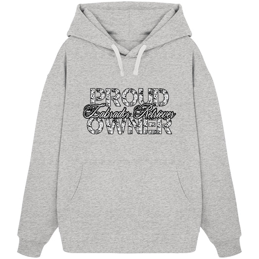 Proud Labrador Retriever Owner - Organic Oversize Hoodie