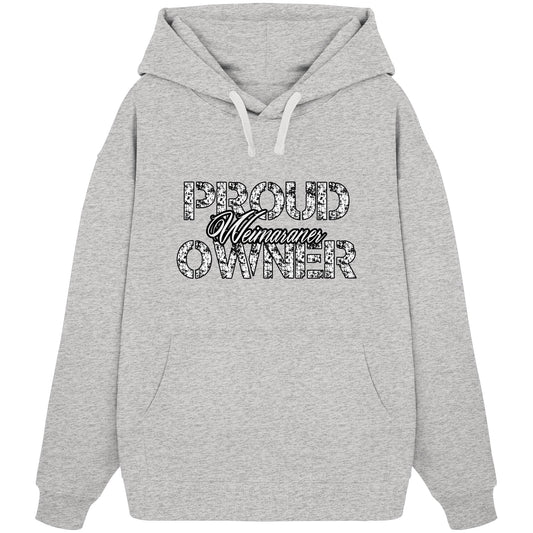 Proud Weimaraner Owner - Organic Oversize Hoodie