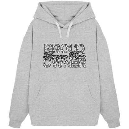 Proud American Bully Owner - Organic Oversize Hoodie