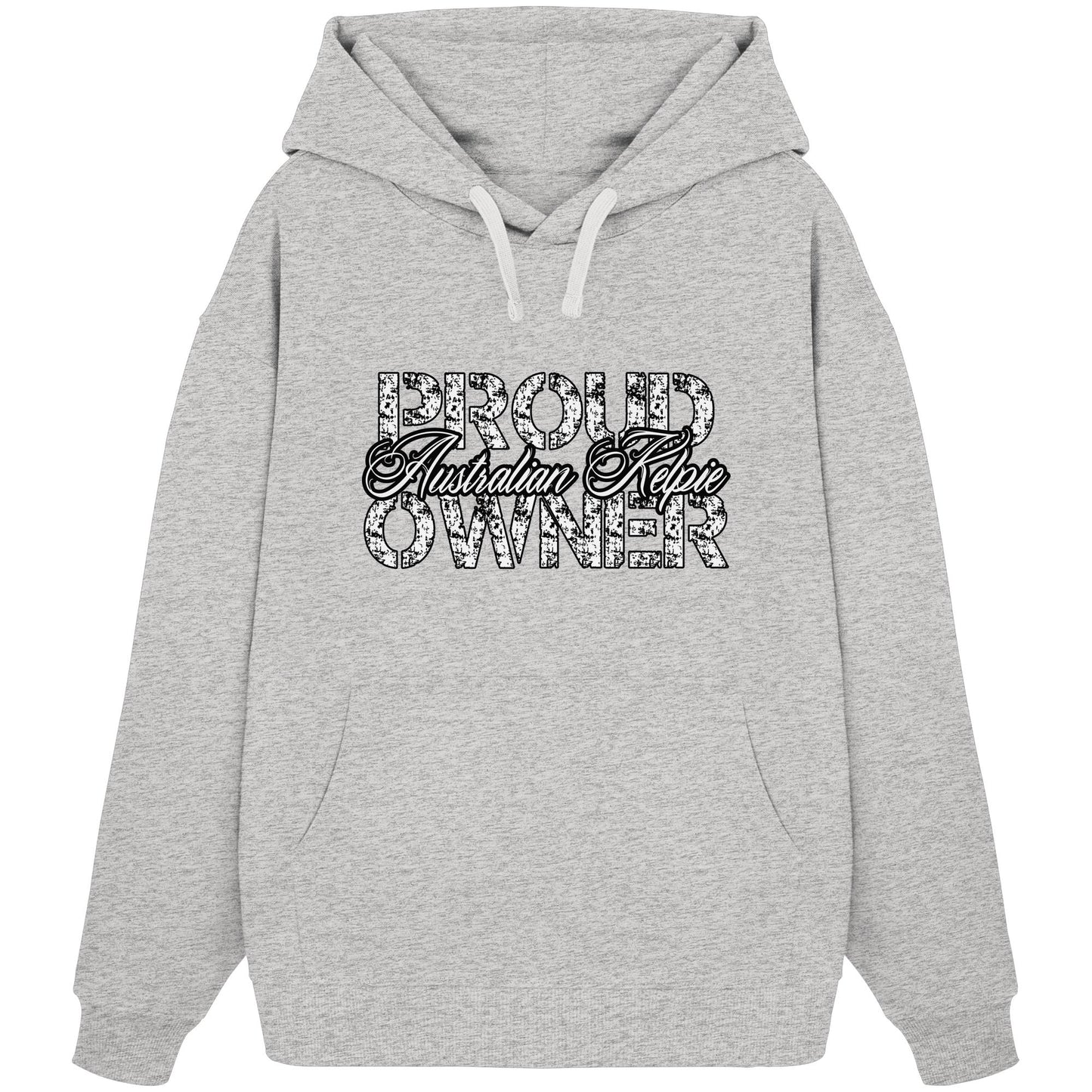 Proud Australian Kelpie Owner - Organic Oversize Hoodie