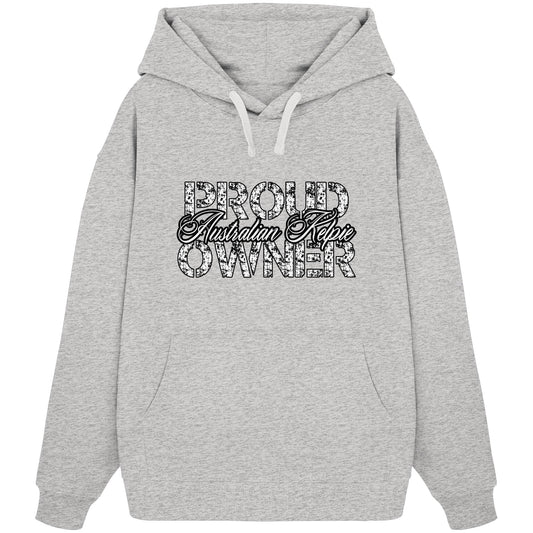 Proud Australian Kelpie Owner - Organic Oversize Hoodie