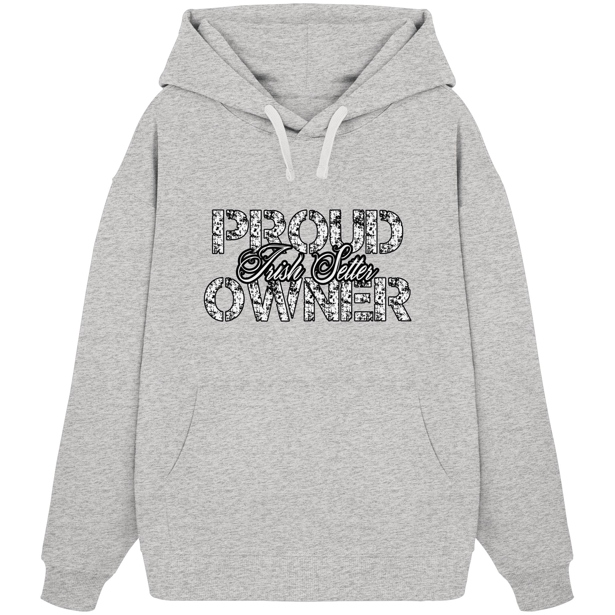 Proud Irish Setter Owner – Organic Oversize Hoodie