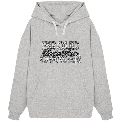 Proud Boston Terrier Owner - Organic Oversize Hoodie