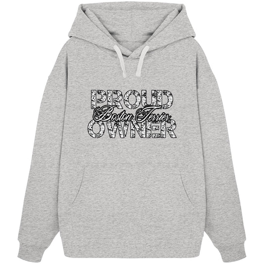 Proud Boston Terrier Owner - Organic Oversize Hoodie