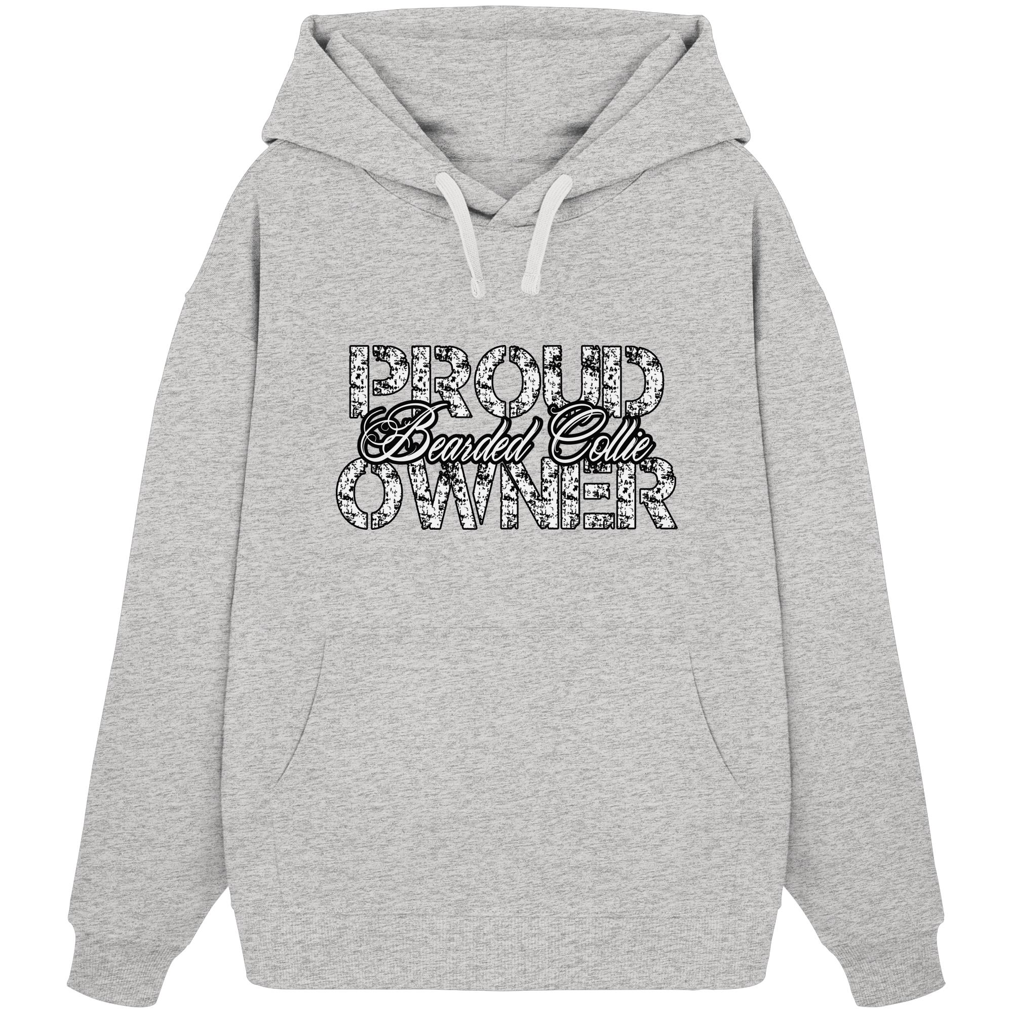 Proud Bearded Collie Owner - Organic Oversize Hoodie