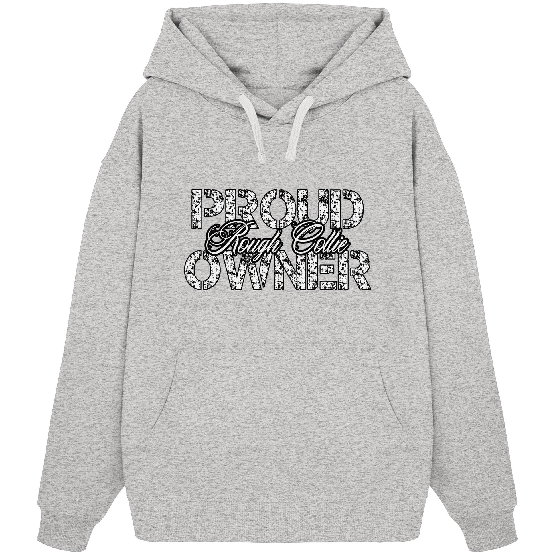 Proud Rough Collie Owner - Organic Oversize Hoodie