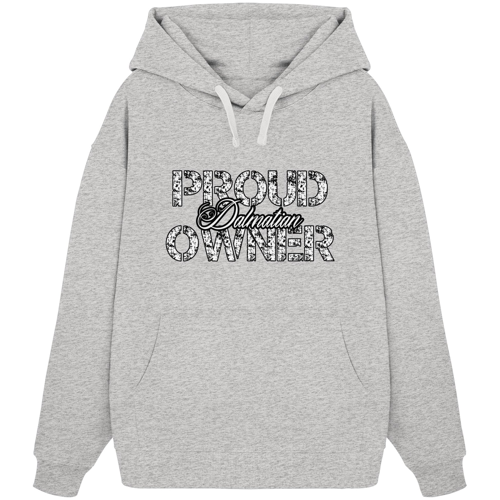 Proud Dalmatian Owner - Organic Oversize Hoodie