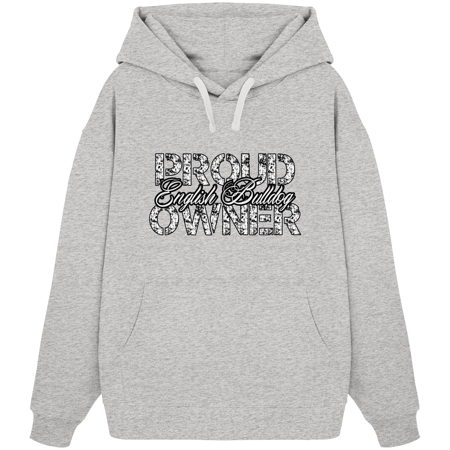 Proud English Bulldog Owner - Organic Oversize Hoodie