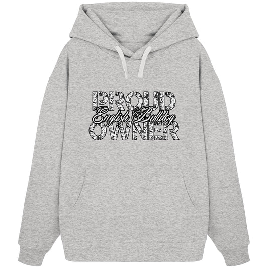 Proud English Bulldog Owner - Organic Oversize Hoodie