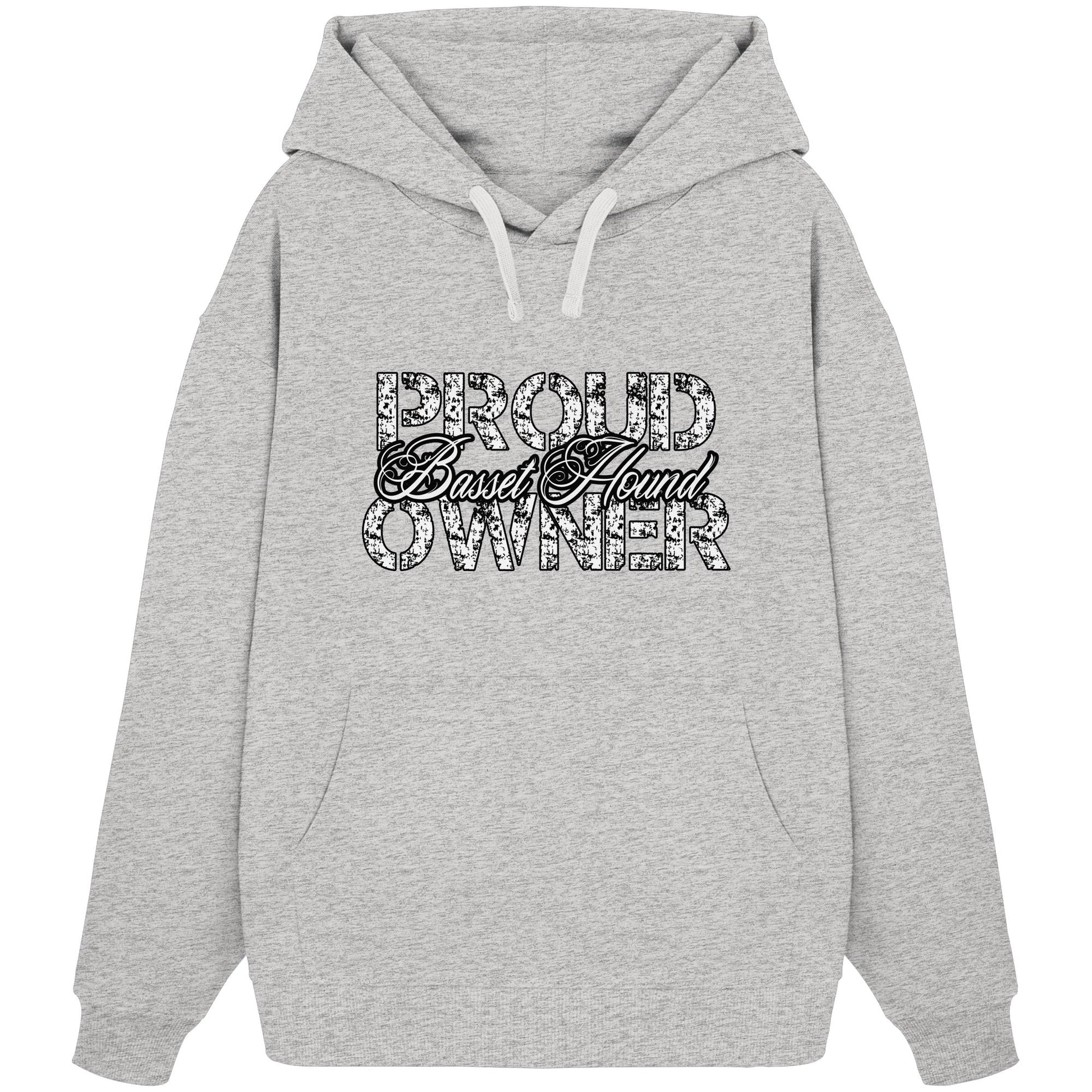 Proud Basset Hound Owner - Organic Oversize Hoodie