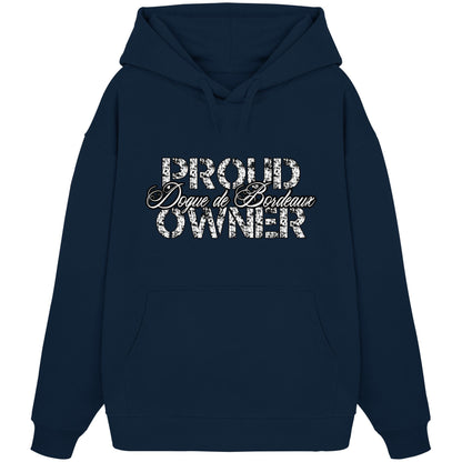 Proud Dogue de Bordeaux Owner - Organic Oversize Hoodie