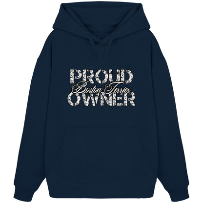 Proud Boston Terrier Owner - Organic Oversize Hoodie