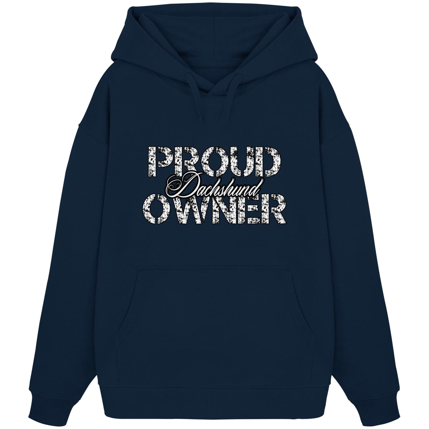Proud Dachshund Owner - Organic Oversize Hoodie