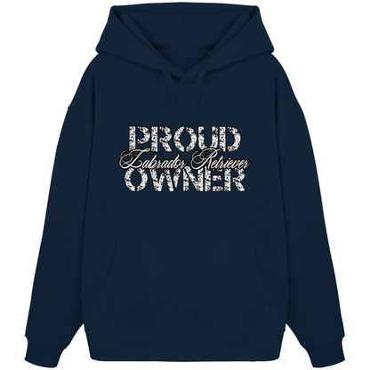 Proud Labrador Retriever Owner - Organic Oversize Hoodie