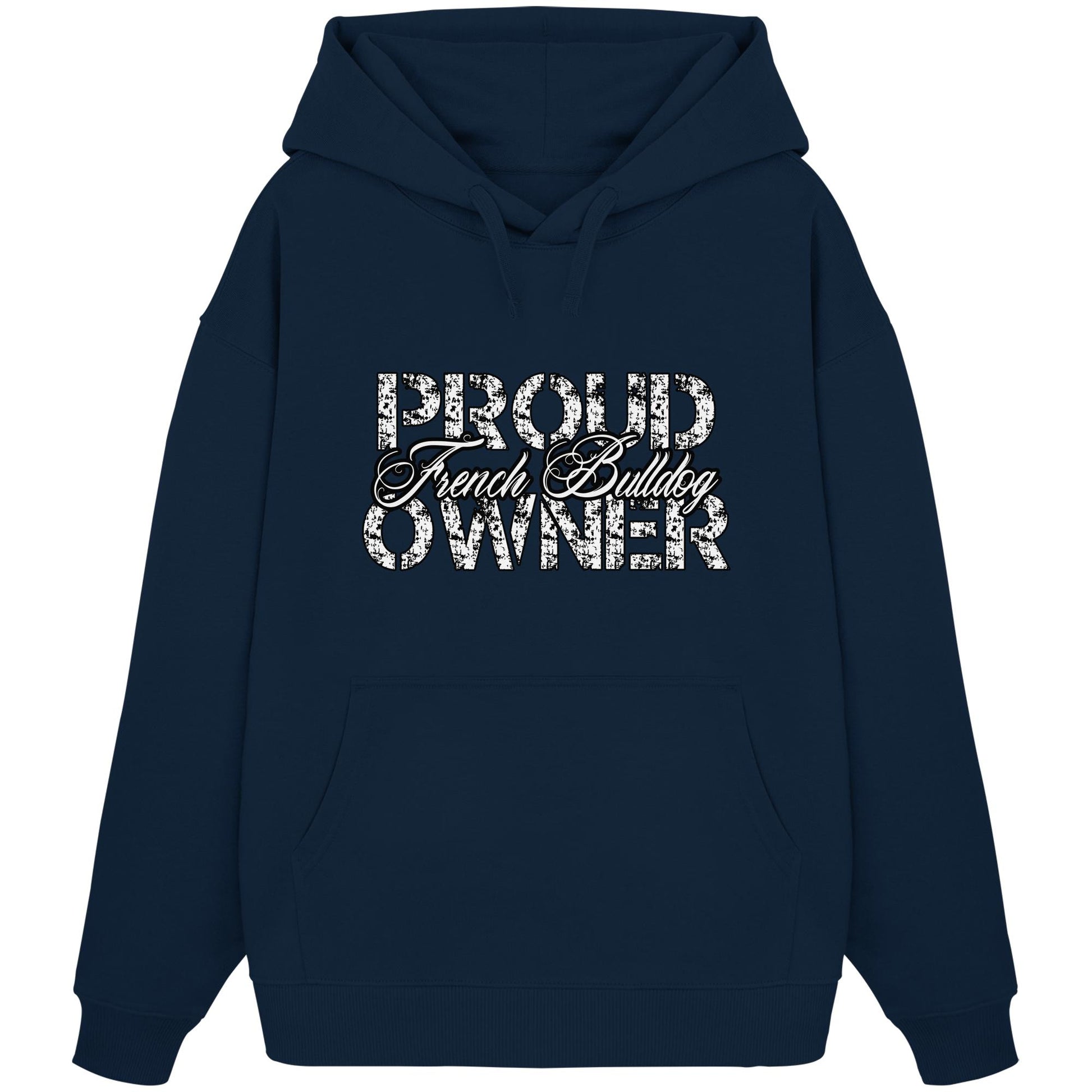 Proud French Bulldog Owner – Organic Oversize Hoodie