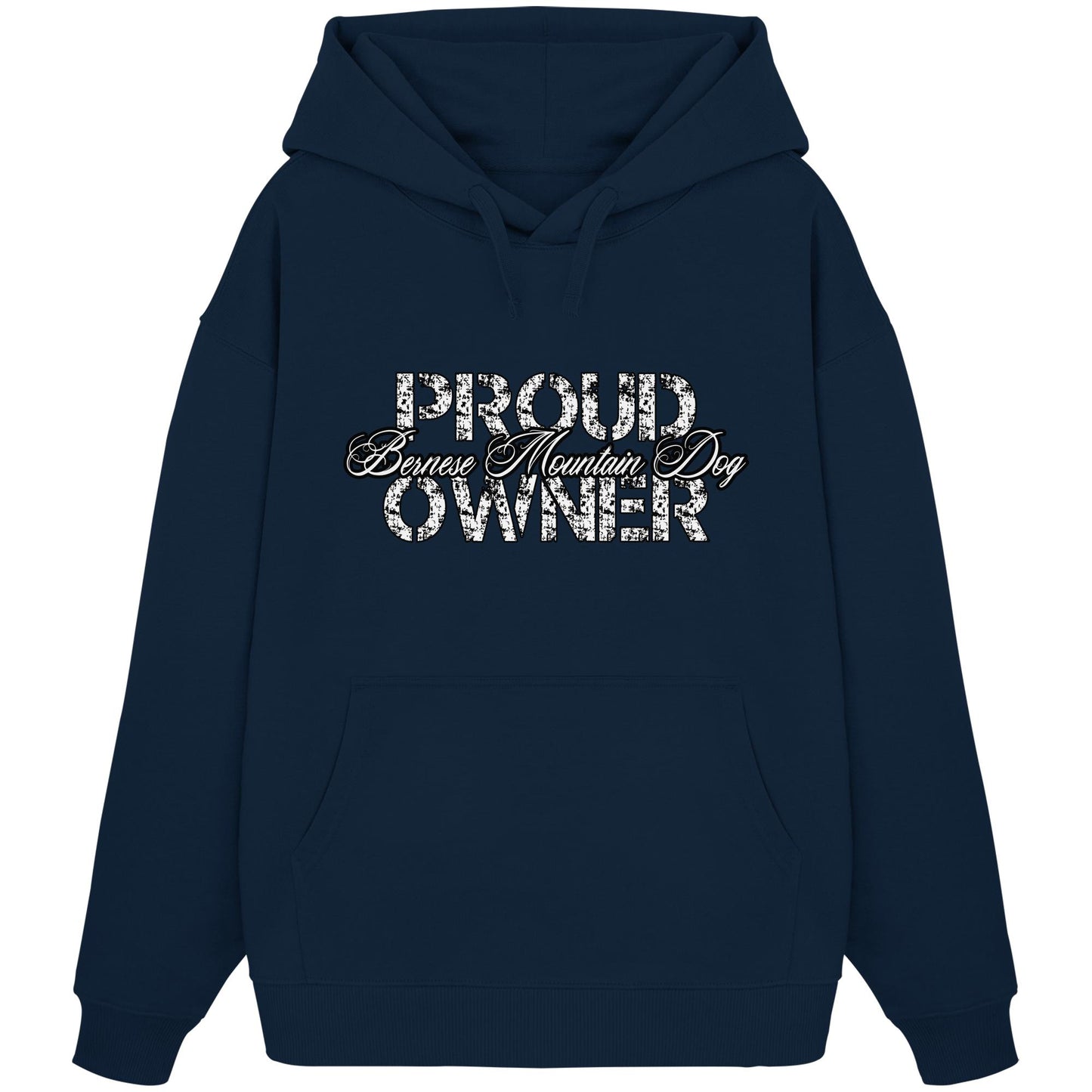 Proud Bernese Mountain Dog Owner - Organic Oversize Hoodie