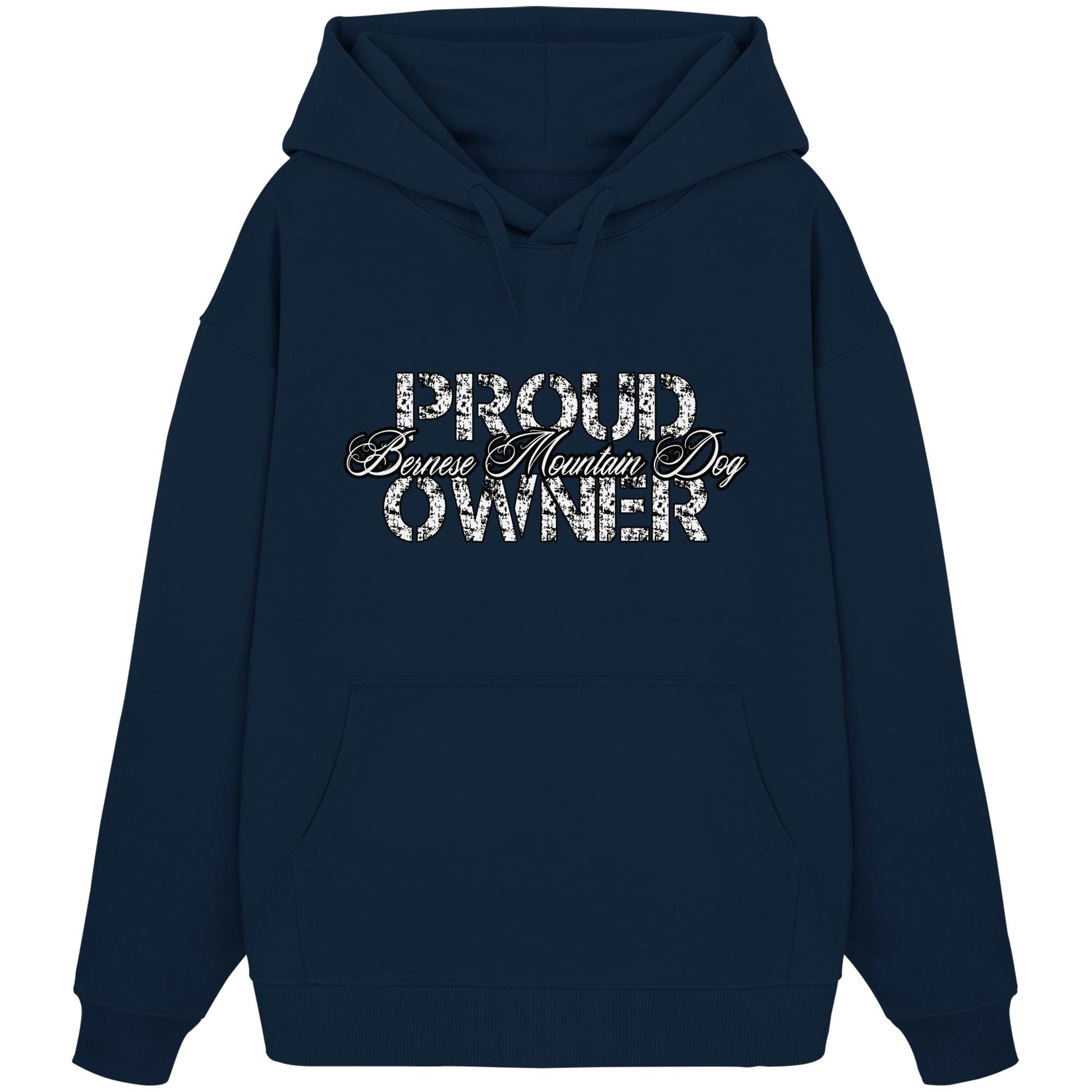 Proud Bernese Mountain Dog Owner - Organic Oversize Hoodie