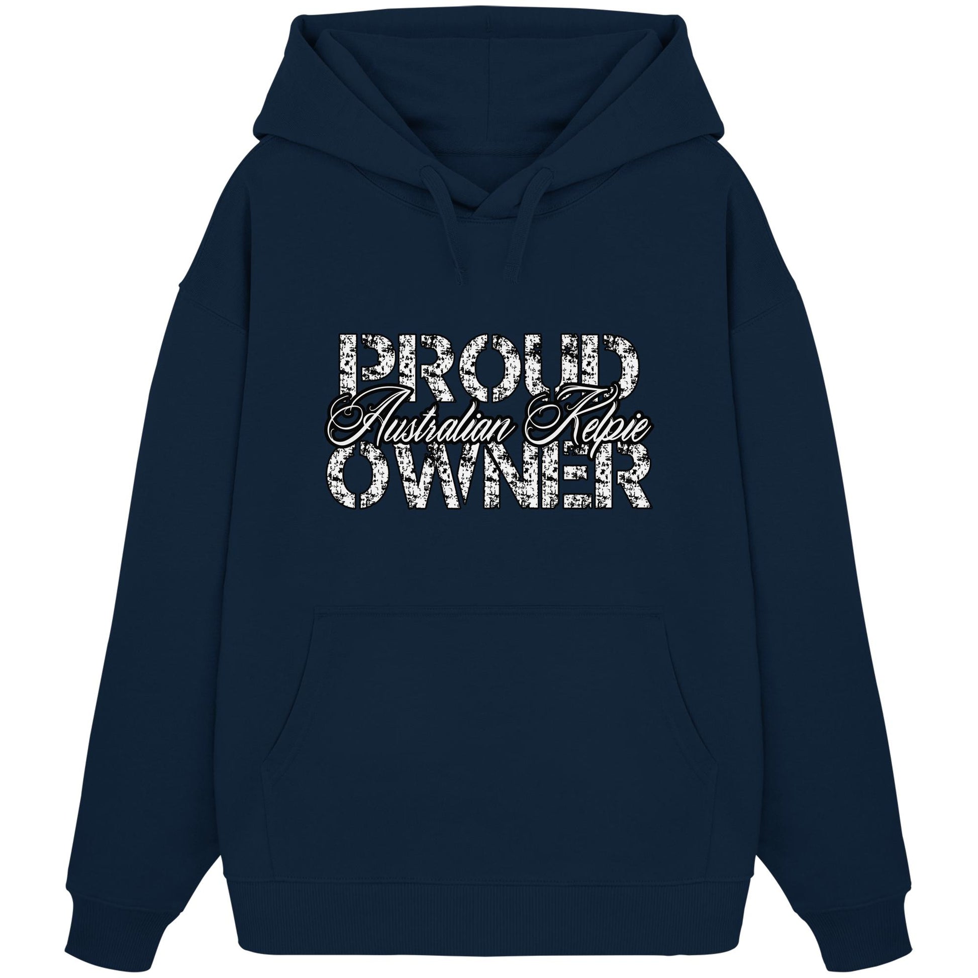 Proud Australian Kelpie Owner - Organic Oversize Hoodie