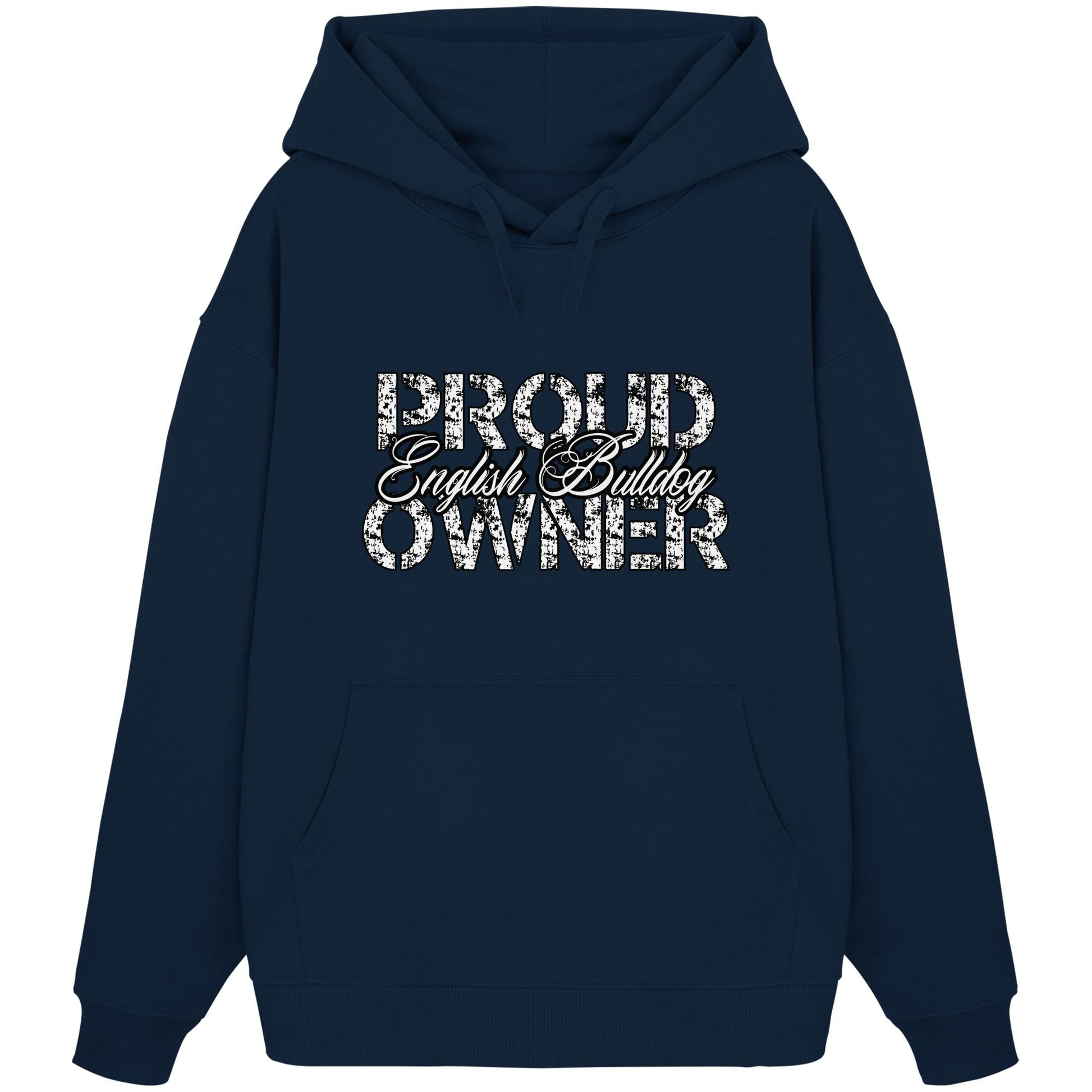 Proud English Bulldog Owner - Organic Oversize Hoodie