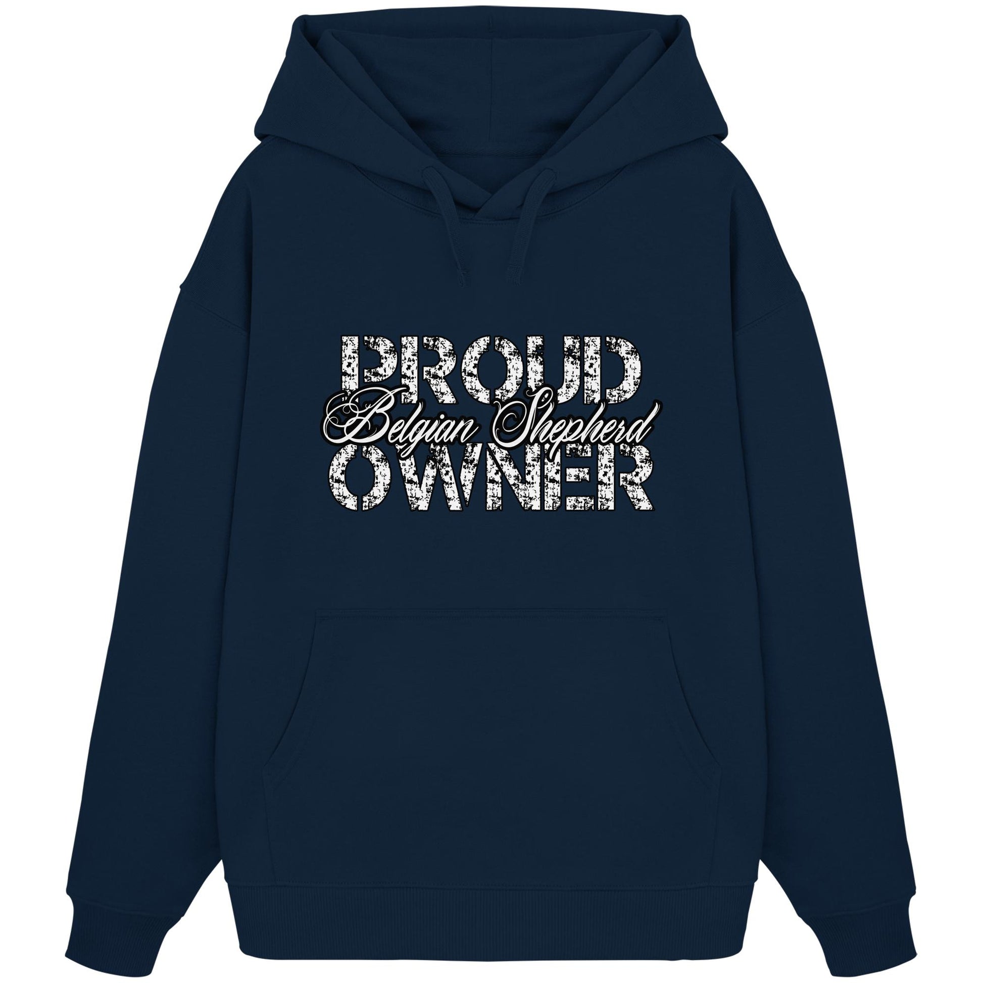 Proud Belgian Shepherd Owner - Organic Oversize Hoodie