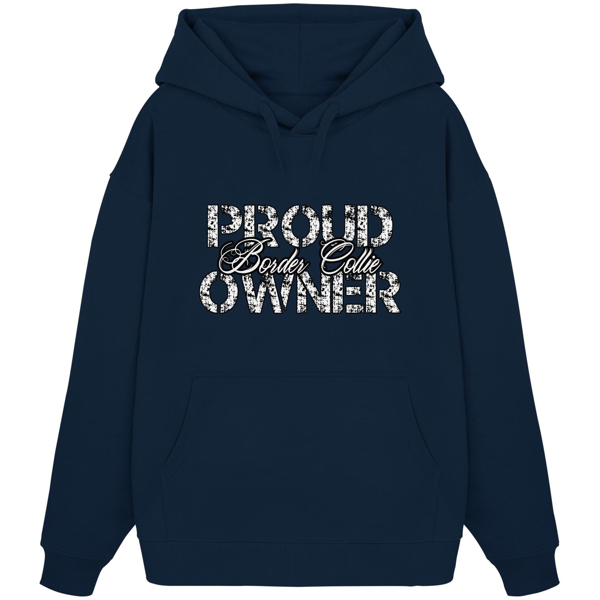Proud Border Collie Owner - Organic Oversize Hoodie