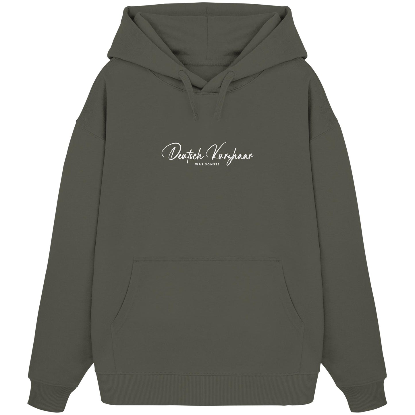 Was sonst? Deutsch Kurzhaar - Organic Oversize Hoodie