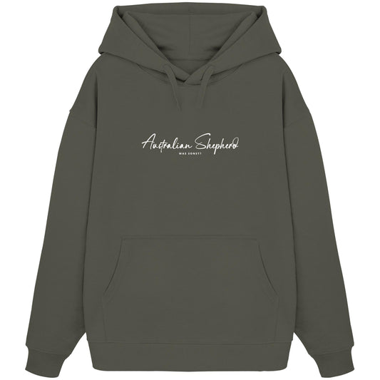 Was sonst? Australian Shepherd - Organic Oversize Hoodie