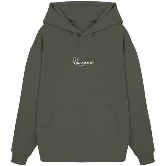 Was sonst? Havaneser - Organic Oversize Hoodie