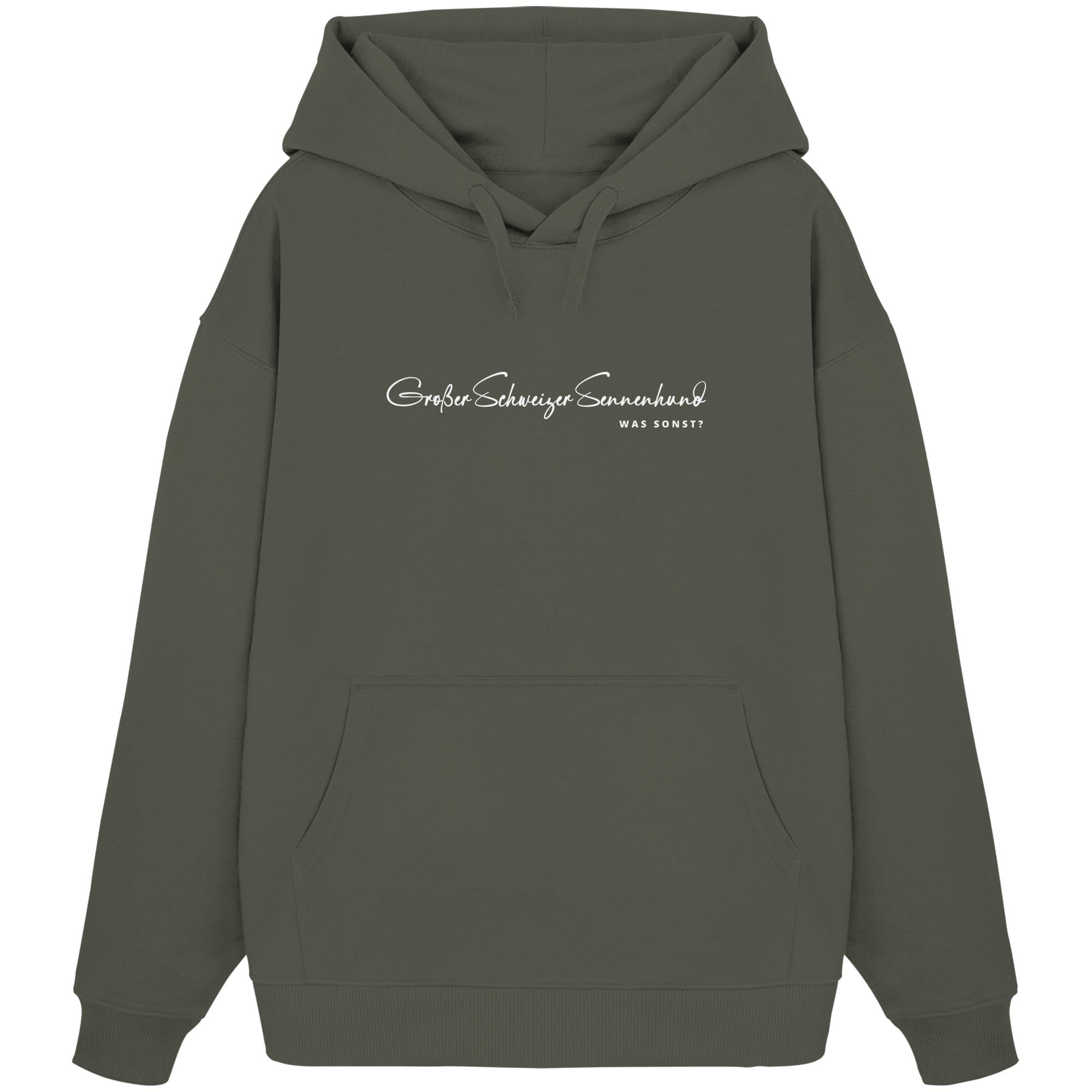 Was sonst? Großer Schweizer Sennenhund - Organic Oversize Hoodie