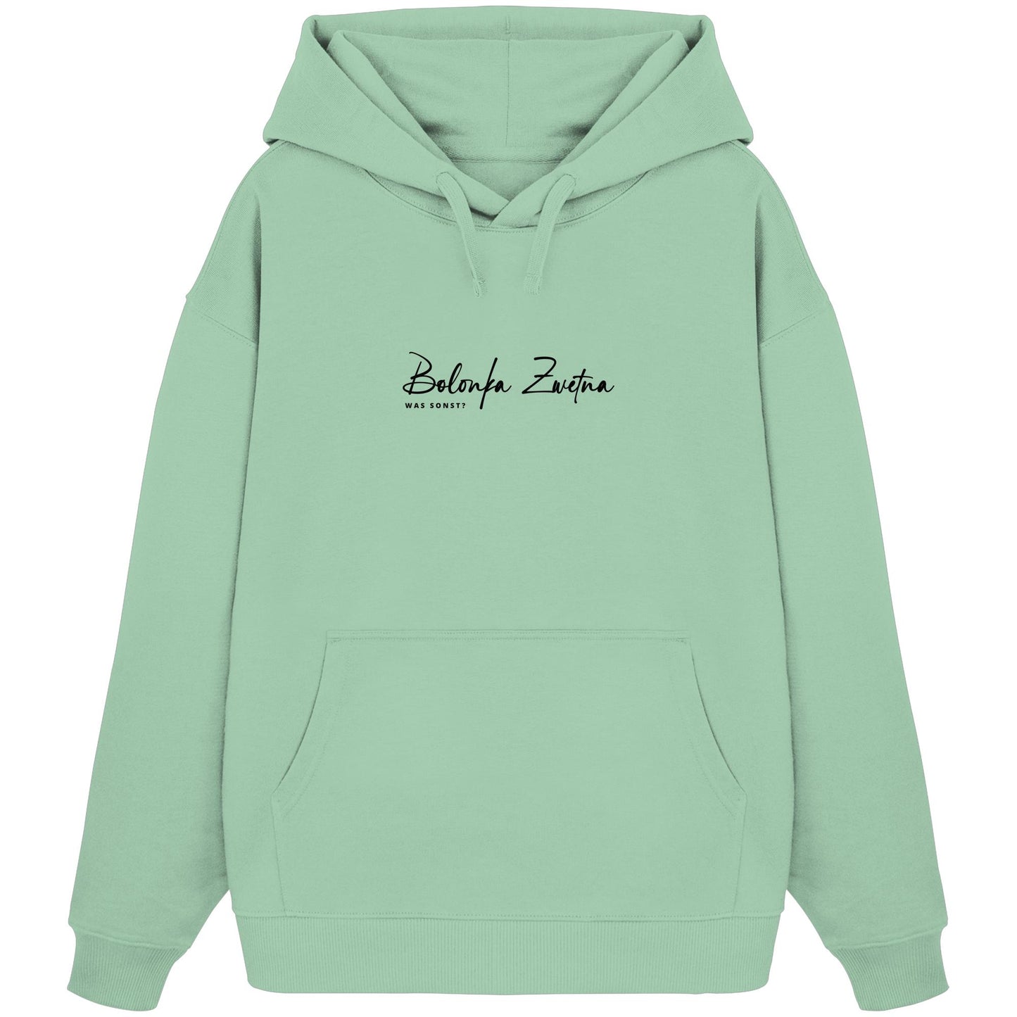 Was sonst? Bolonka Zwetna - Organic Oversize Hoodie