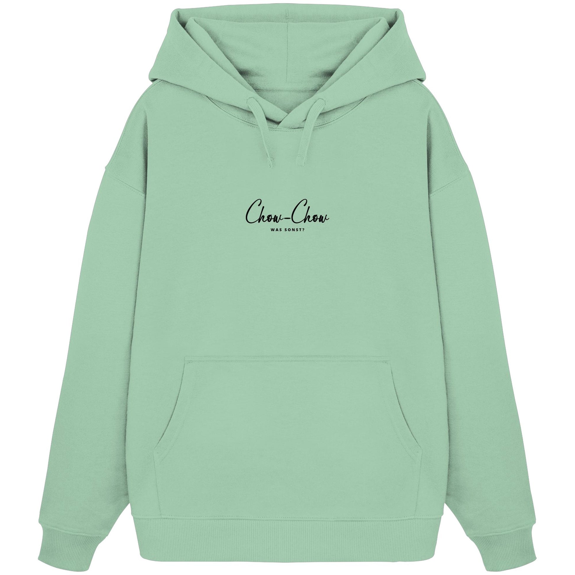 Was sonst? Chow-Chow - Organic Oversize Hoodie