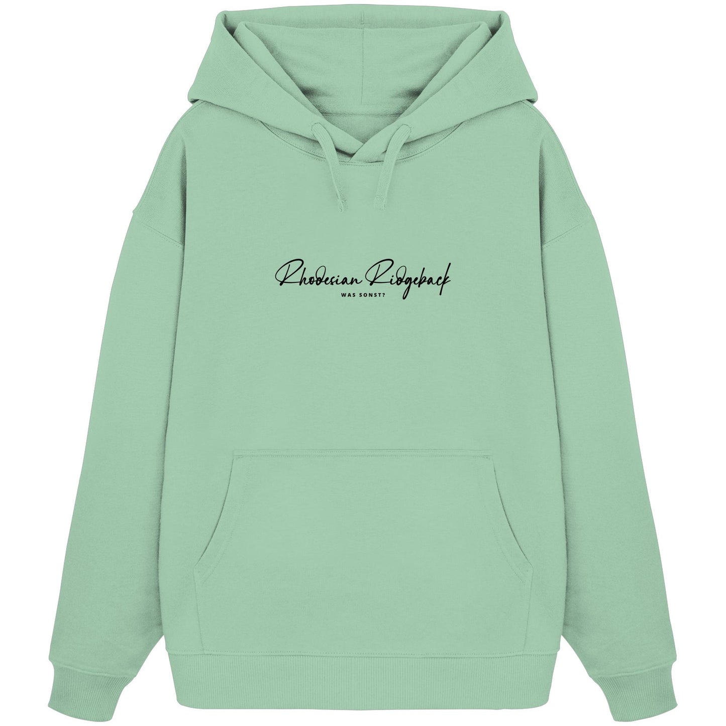 Was sonst? Rhodesian Ridgeback - Organic Oversize Hoodie