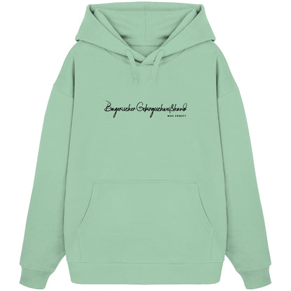 Was sonst? Bayerischer Gebirgsschweißhund - Organic Oversize Hoodie