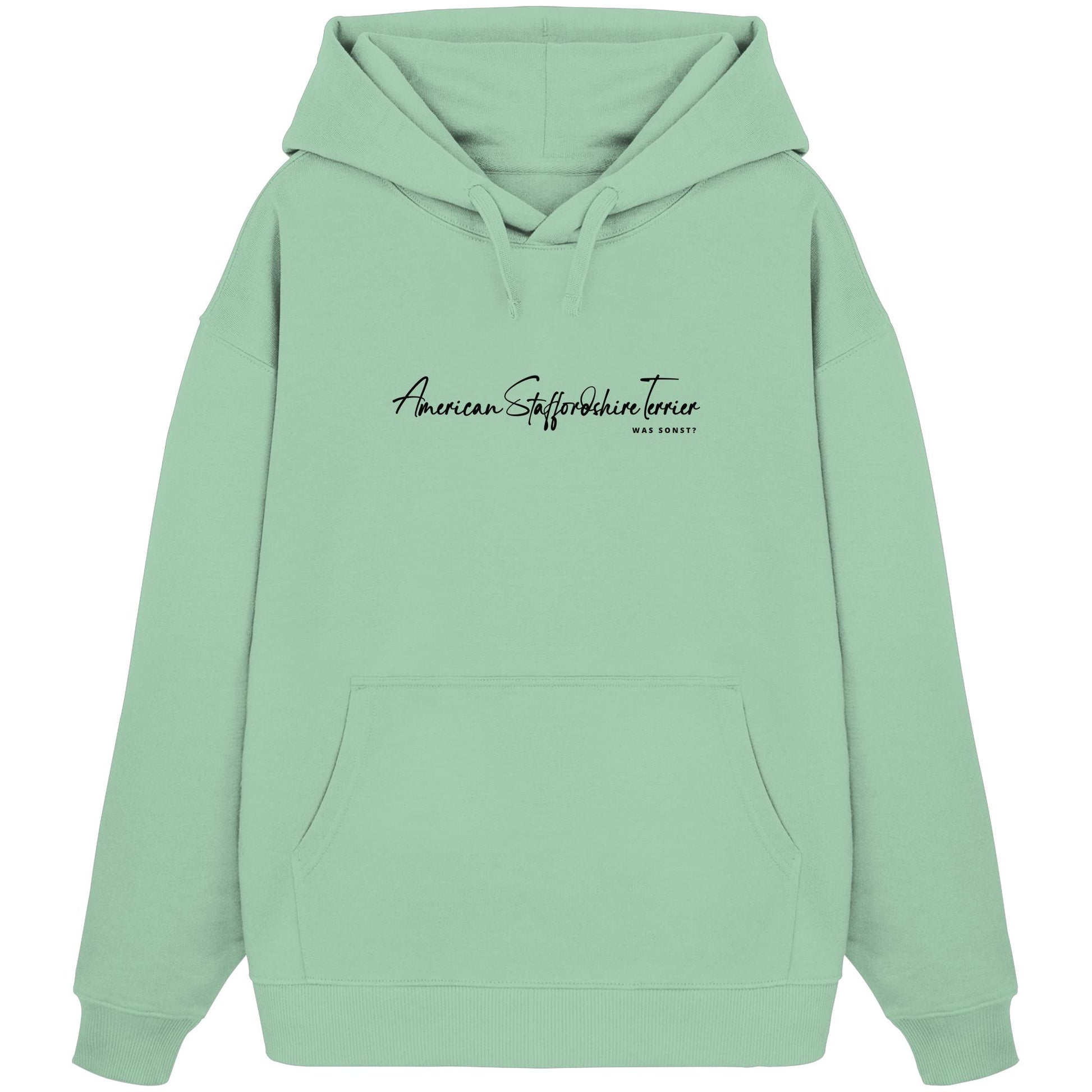 Was sonst? American Staffordshire Terrier - Organic Oversize Hoodie