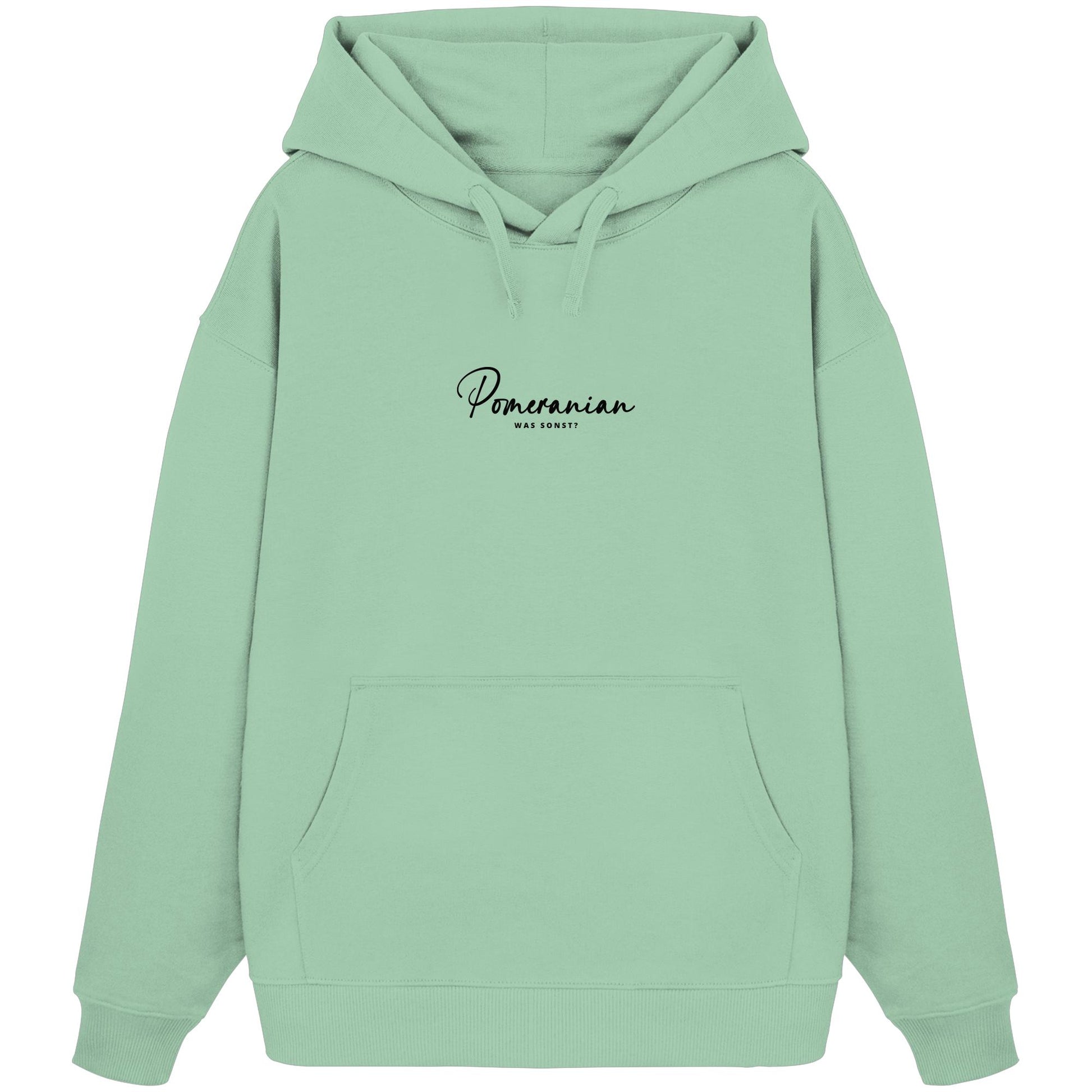 Was sonst? Pomeranian - Organic Oversize Hoodie