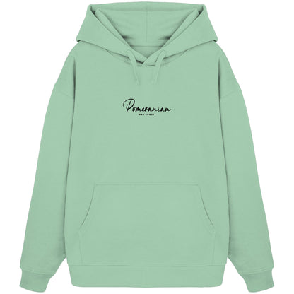 Was sonst? Pomeranian - Organic Oversize Hoodie