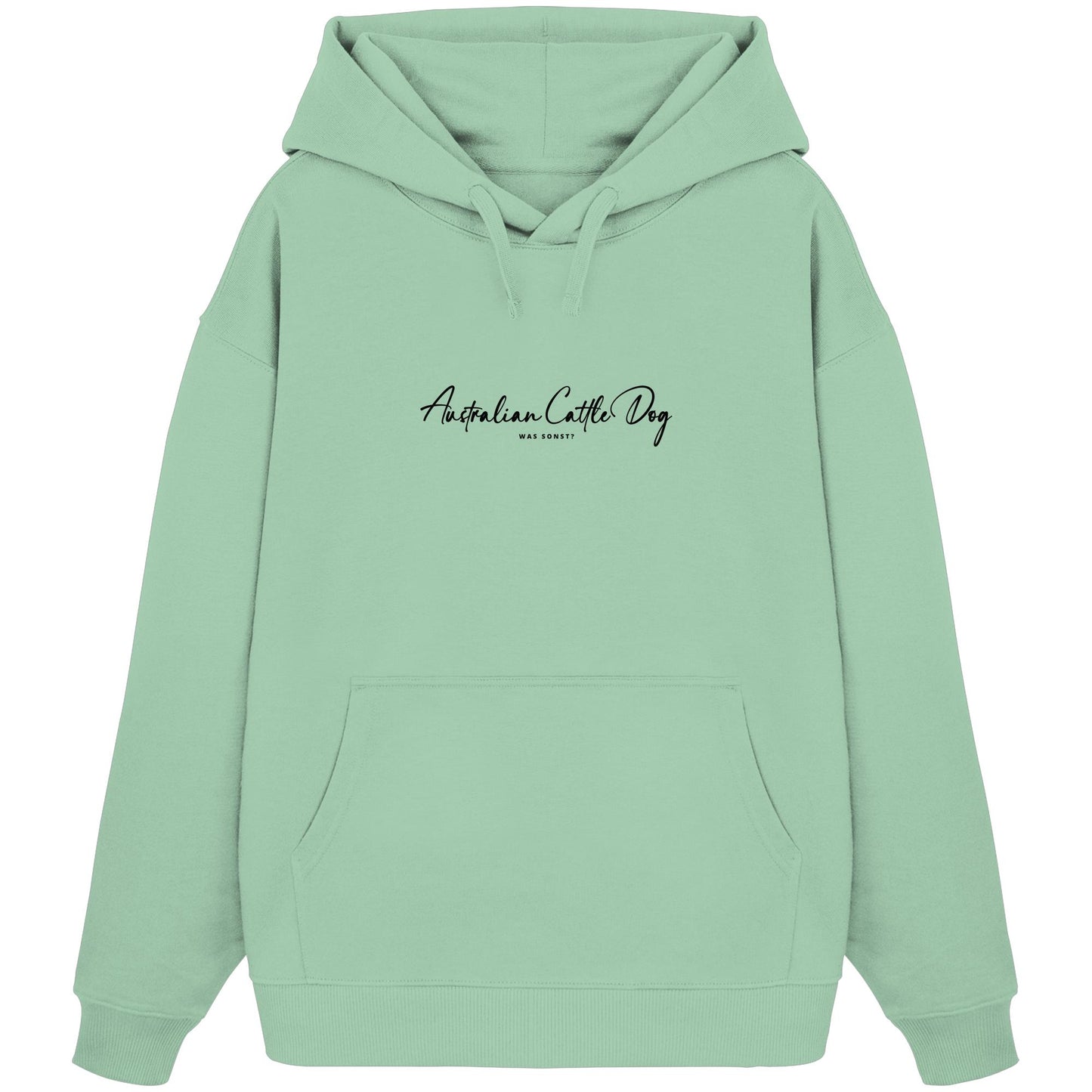 Was sonst? Australian Cattle Dog - Organic Oversize Hoodie