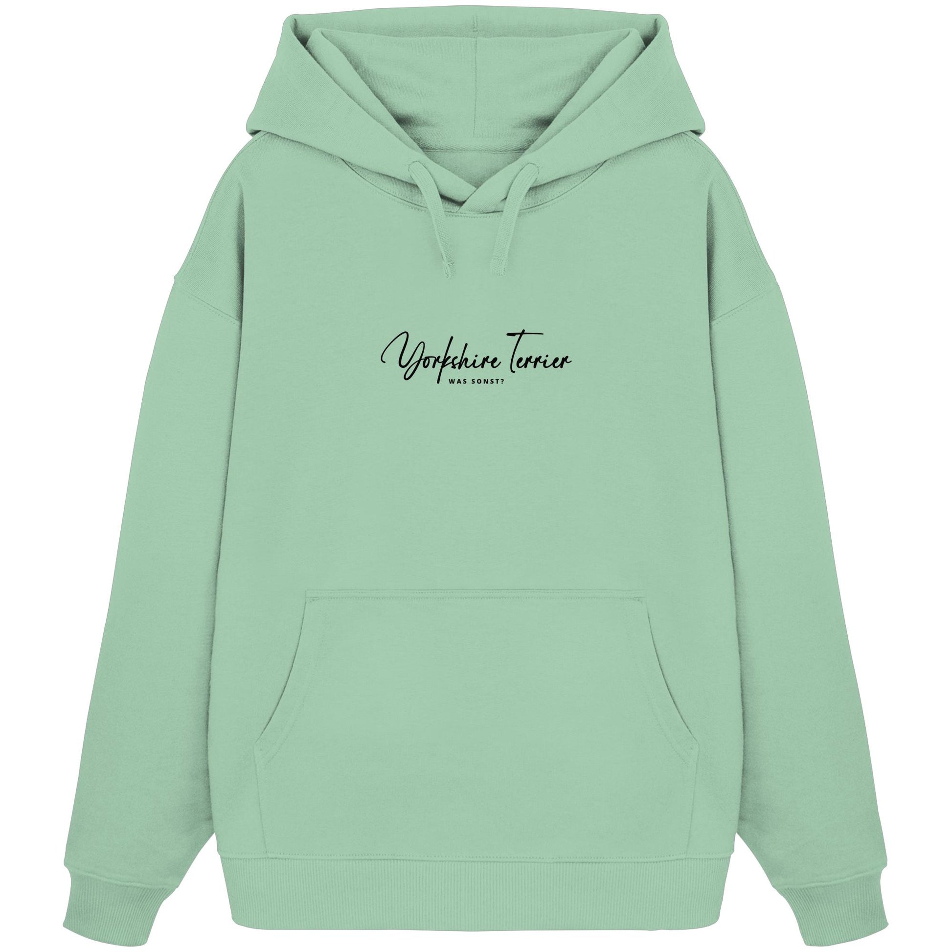 Was sonst? Yorkshire Terrier - Organic Oversize Hoodie